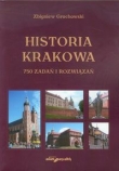 Historia Krakowa 750 zadań i rozwiązań