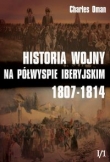 Historia wojny na Półwyspie Iberyjskim 1807-1814 tom 1 część 1