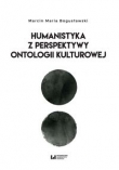 Humanista z perspektywy ontologii kulturowej