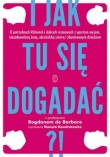 I jak tu się dogadać?!