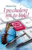 I po cholerę mi to było!