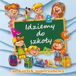 IDZIEMY DO SZKOŁY 30 KARTEK SUPERZABAWY MD 9788378603832