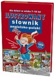 Ilustrowany słownik angielsko - polski. Dla dzieci w wieku 7-10 lat