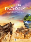 Cuda przyrody. Najpiękniejsze parki narodowe świata
