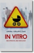In vitro Bez strachu bez ideologii