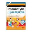 Informatyka Europejczyka. Nauka i zabawa. Szkoła podstawowa, poziom 3.Zajęcia komputerowe (+CD)