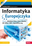 Informatyka Europejczyka. Podręcznik dla gimnazjum. Edycja: Windows Vista, Linux Ubuntu, MS Office 2007, OpenOffice.org (Wydanie IV)