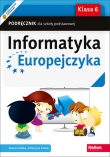 Informatyka Europejczyka. Podręcznik dla szkoły podstawowej. Klasa 6