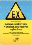 Instalacje elektryczne w strefach zagrożonych wybuchem