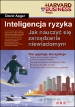 Inteligencja ryzyka. Jak nauczyć się zarządzania niewiadomym