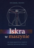 Iskra w maszynie. Jak nauka akupunktury wyjaśnia tajemnice zachodniej medycyny