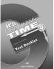 IT ` S GRAMMAR TIME 4 TEST BOOKLET 