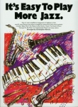Its easy to play More jazz