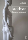 Ja cielesne. Od normy do zaburzeń