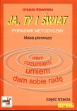 Ja, ty i świat. Klasa 1, szkoła podstawowa, część 3. Poradnik metodyczny.