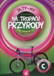 Ja Ty My 1 Na tropach przyrody Ćwiczenia C
