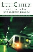 Jack Reacher: Jutro możesz zniknąć