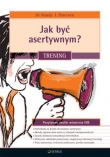 Jak być asertywnym? Trening