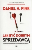 Jak być dobrym sprzedawcą. Zaskakująca prawda o wywieraniu wpływu na ludzi