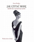 Jak czytać modę. Szybki kurs interpretacji stylów