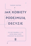Jak kobiety podejmują decyzje
