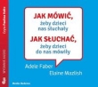 Jak mówić, żeby dzieci nas słuchały