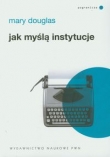 Jak myślą instytucje