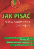 Jak pisać. Szkoła podstawowa, gimnazjum. Poradnik