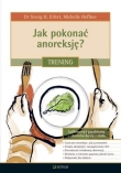 Jak pokonać anoreksję? Trening