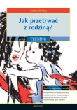 Jak przetrwać z rodziną? Trening