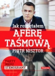 JAK ROZPĘTAŁEM AFERĘ TAŚMOWĄ