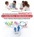 Jak skutecznie prowadzić warsztaty z zakresu komunikacji