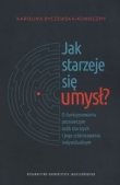 Jak starzeje się umysł?