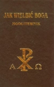Jak wielbić Boga modlitewnik