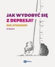JAK WYDOBYĆ SIĘ Z DEPRESJI? PWN 9788301185602