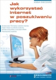 Jak wykorzystać internet w poszukiwaniu pracy?