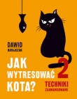 Jak wytresować kota? Część 2. Techniki zaawansowane