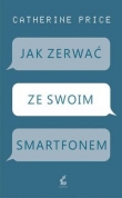 Jak zerwać ze swoim smartfonem