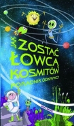 Jak zostać łowcą kosmitów? Poradnik odkrywcy