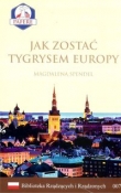 Jak zostać Tygrysem Europy