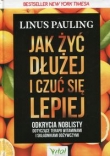 Jak żyć dłużej i czuć się lepiej. Odkrycia noblisty dotyczące terapii witaminami i składnikami odżyw