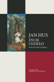 Jan Hus Życie i dzieło W 600 rocznicę śmierci
