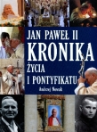 Jan Paweł II. Kronika życia i pontyfikatu