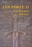 Jan Paweł II o dziejach Polski