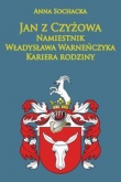 Jan z Czyżowa namiestnik Władysława Warneńczyka.