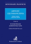 Jawność i jej ograniczenia Postępowanie administracyjne Tom 7 Jawność i jej ograniczenia