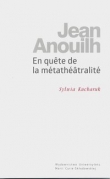 Jean Anouilh En qu?te de la métathéâtralité