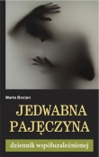 Jedwabna pajęczyna. Dziennik współuzależnionej
