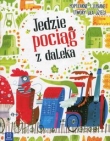 Jedzie pociąg z daleka. Popularne i lubiane utwory