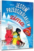 Jestem przedszkolakiem. Zima. Opowiadania dla dzieci